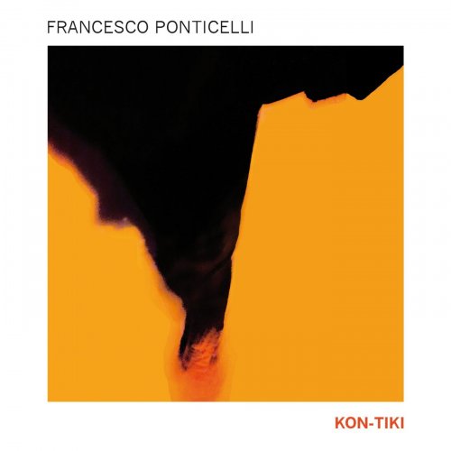 Francesco Ponticelli - Kon-Tiki (2017)