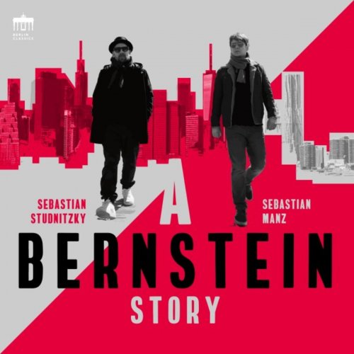 Sebastian Manz & Sebastian Studnitzky - A Bernstein Story (2019) [Hi-Res]