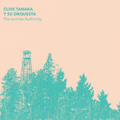 Clive Tanaka y su Orquesta - Pre-Sunrise Authority (2019)