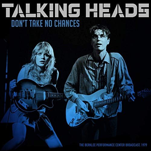 Talking Heads - Don't Take No Chances (Live 1979) (2019)