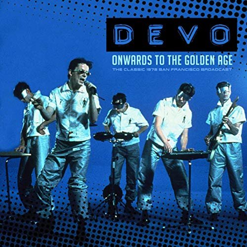 Devo - Onwards to the Golden Age (Live 1978) (2019)