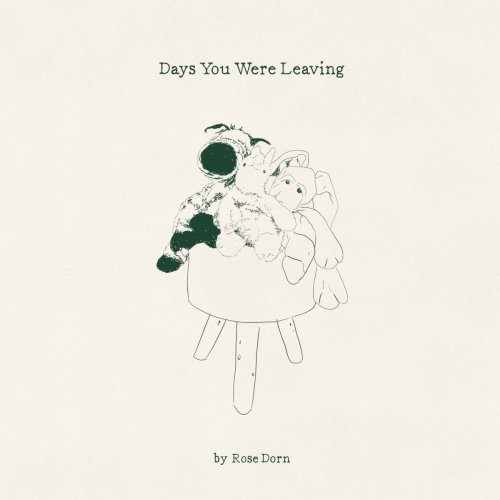 Rose Dorn - Days You Were Leaving (2019) [Hi-Res]