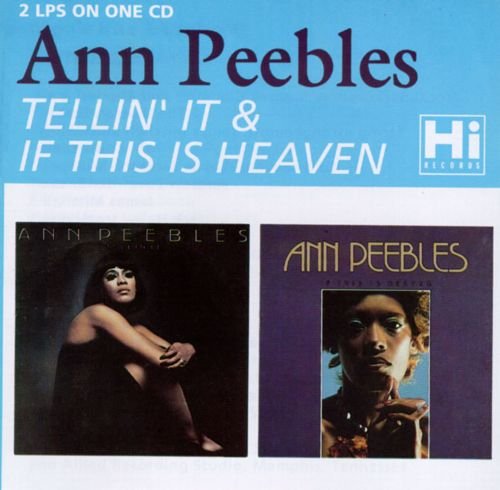 Ann Peebles - Tellin' It & If This Is Heaven (1992)