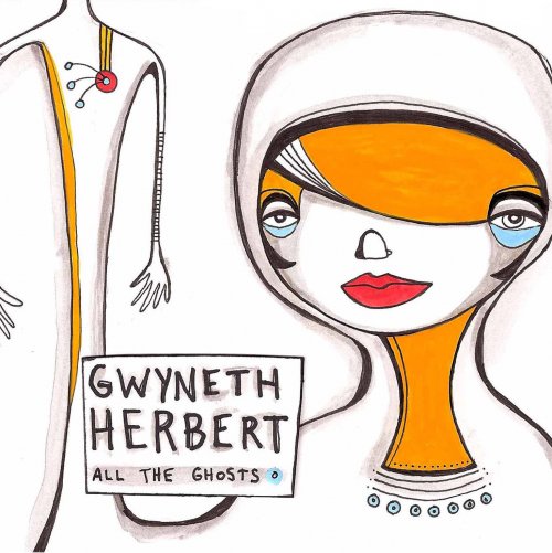 Gwyneth Herbert - All the Ghosts (2011) [Hi-Res]