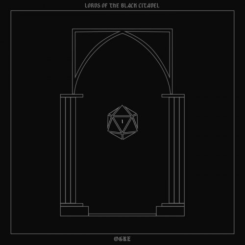 OGRE - I Lords Of The Black Citadel (2019)