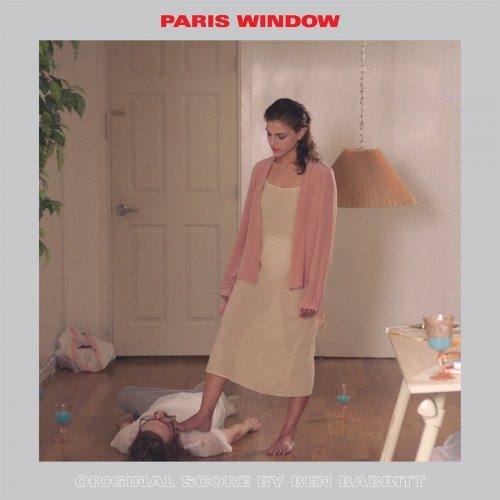 Ben Babbitt - Paris Window (Original Score) (2019) [Hi-Res]