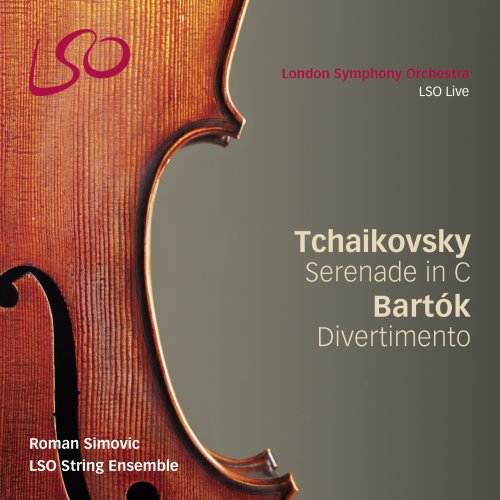 LSO String Ensemble, Roman Simovic - Tchaikovsky: Serenade in C, Bartok: Divertimento (2014) [DSD64]