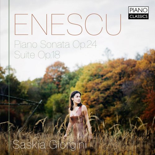 Saskia Giorgini - Enescu: Piano Sonata, Op. 24, Suite, Op. 18 (2019)