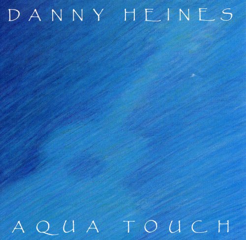 Danny Heines - Aqua Touch (1986)