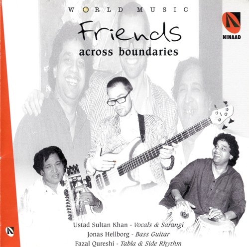 Jonas Hellborg, Fazal Qureshi, Ustad Sultan Khan - Friends Across Boundaries (1999)