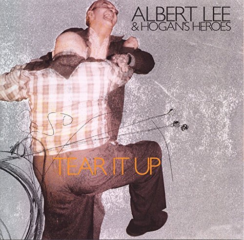 Albert Lee & Hogan's Heroes - Tear It Up (2002)