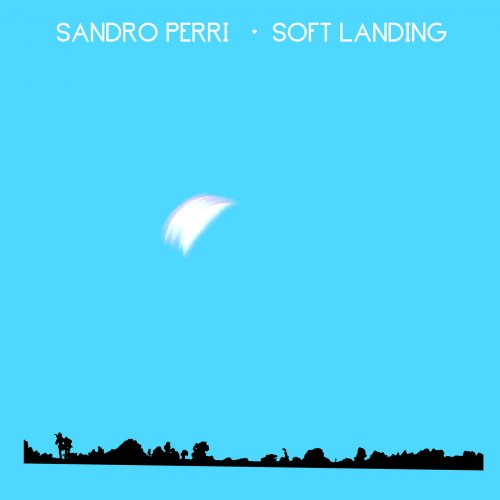 Sandro Perri - Soft Landing (2019) [Hi-Res]