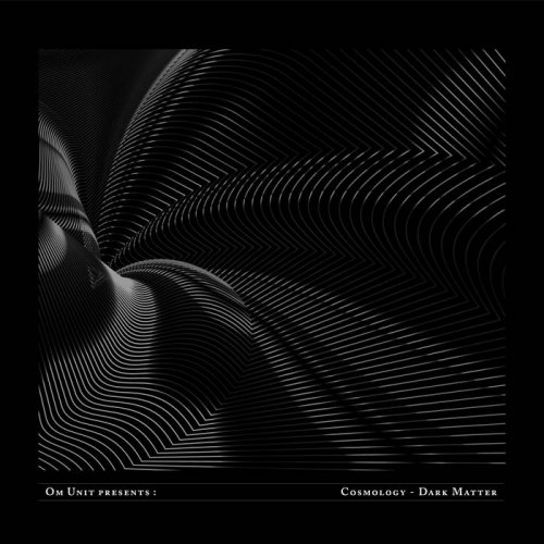 Om Unit - Cosmology: Dark Matter (2019)