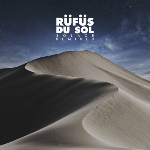 Rüfüs Du Sol - Solace Remixed (2019)