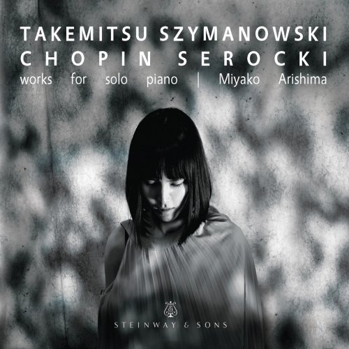 Miyako Arishima - Takemitsu, Chopin & Others: Works for Piano (2019) [Hi-Res]
