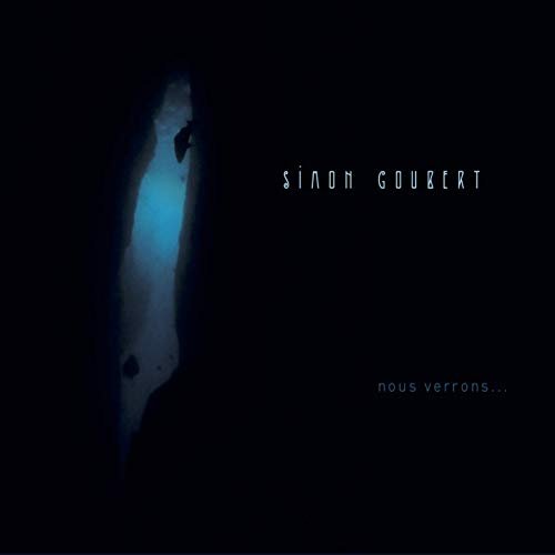 Simon Goubert - Nous verrons (2019) [Hi-Res]