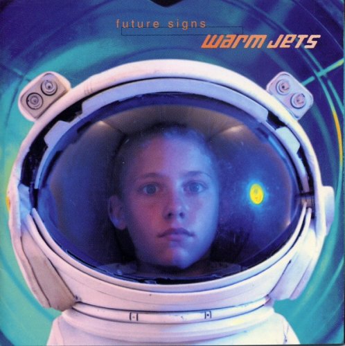 Warm Jets - Future Signs (1997)