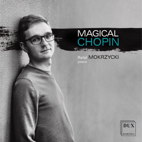 Rafał Mokrzycki - Magical Chopin (2019) [Hi-Res]