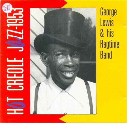 George Lewis & His Ragtime Band - Hot Creole Jazz (1953)