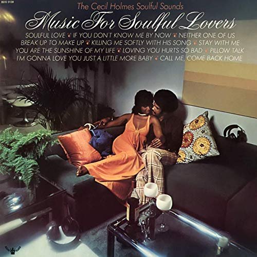 The Cecil Holmes Soulful Sounds - Music for Soulful Lovers (1973/2019)
