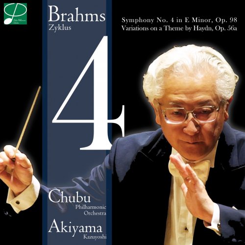Chubu Philharmonic Orchestra & Kazuyoshi Akiyama - Brahms: Symphony No. 4 in E Minor, Op. 98 (Live) (2019) [Hi-Res]