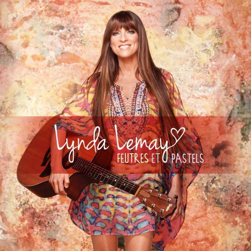 Lynda Lemay - Feutres et pastels (Version de luxe) (2013)