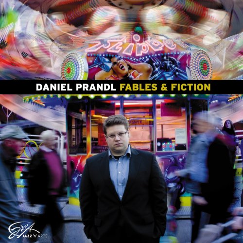 Daniel Prandl - Fables & Fiction (2012) [Hi-Res]