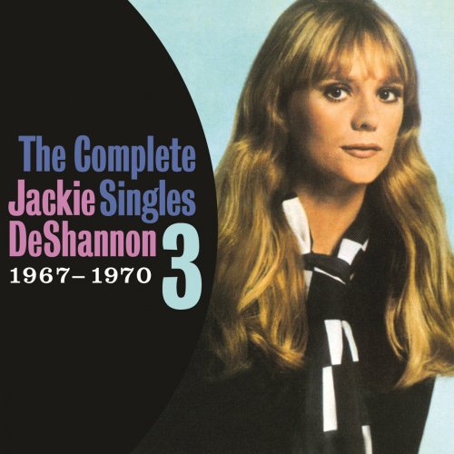 Jackie DeShannon - The Complete Singles Vol. 3 (1967-1970) (2013)