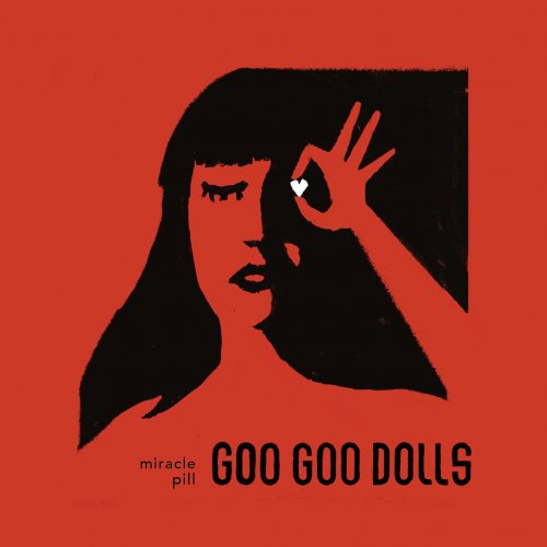 Goo Goo Dolls - Miracle Pill (2019) [Hi-Res]