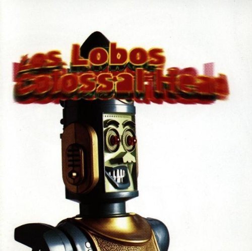 Los Lobos - Colossal Head (1996)