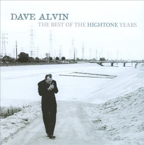Dave Alvin - The Best of the Hightone Years (2008)