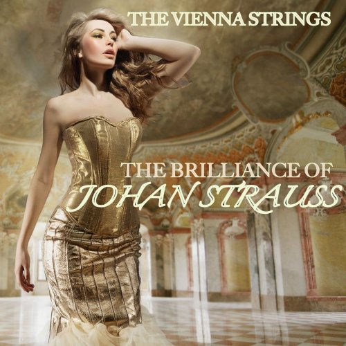The Vienna Strings - The Brilliance of Johann Strauss (2019)