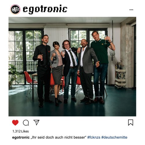 Egotronic - Ihr seid doch auch nicht besser (2019)