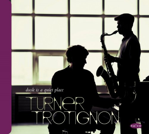 Mark Turner & Baptiste Trotignon - Dusk is a Quiet Place (2013) 320kbps