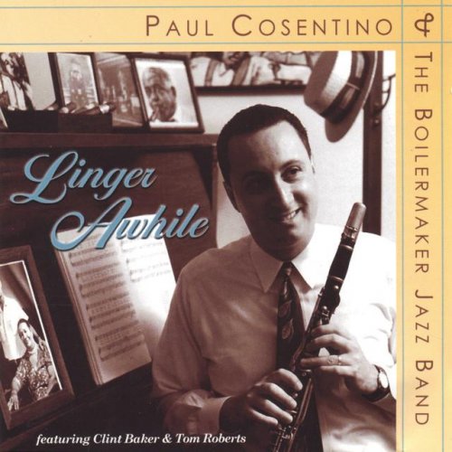 Paul Cosentino & The Boilermaker Jazz Band - Linger Awhile (1998)