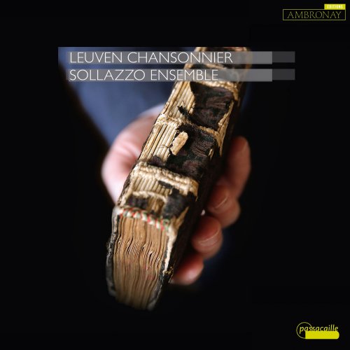 Sollazzo Ensemble & Anna Danilevskaia - The Leuven Chansonnier Vol. 1 (2019) [Hi-Res]