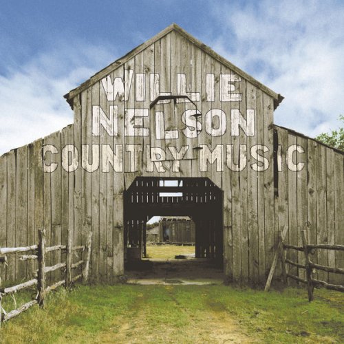 Willie Nelson - Country Music (2010) [Hi-Res]