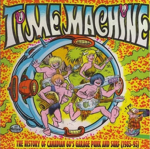 VA - Time Machine: The History of Canadian 60's Garage Punk and Surf (1985-95) (1996)