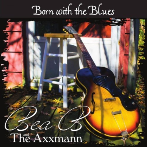 Bea B - Born with the Blues (2019)