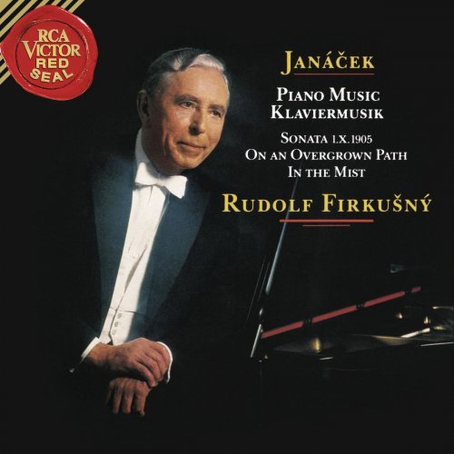 Rudolf Firkusny - Janacek: Piano Sonata 1.X.1905, On the Overgrown Path & In the Mists (1990/2019)