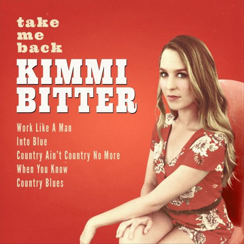 Kimmi Bitter - Take Me Back (2019)