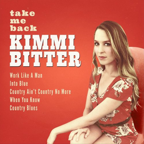 Kimmi Bitter - Take Me Back (2019)