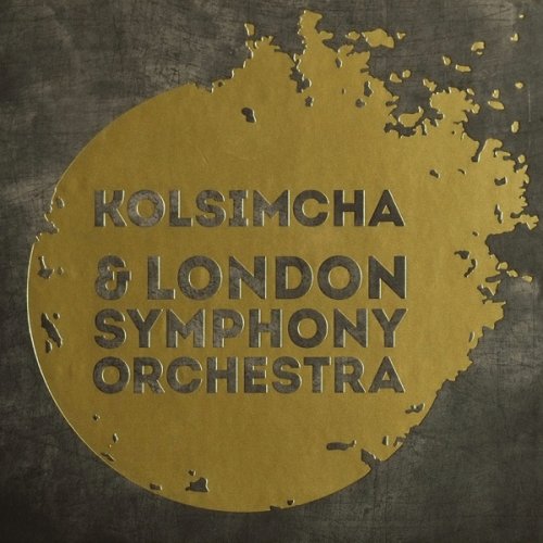 Kolsimcha and London Symphony Orchestra - Crossover (2014) [Hi-Res]