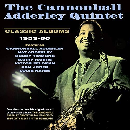 The Cannonball Adderley Quintet - Classic Albums 1959-60 (2014)