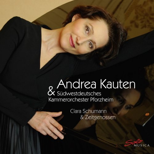 Andrea Kauten & Südwestdeutsches Kammerorchester Pforzheim - Clara Schumann & Zeitgenossen (2019) [Hi-Res]