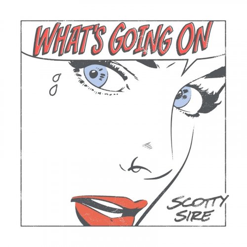 Scotty Sire - What's Going On (2019)