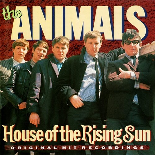 The Animals - House of the Rising Sun: Original Hit Recordings (1994)