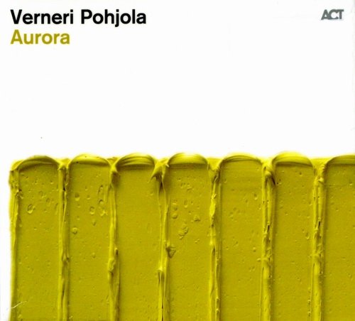 Verneri Pohjola - Aurora (2009)