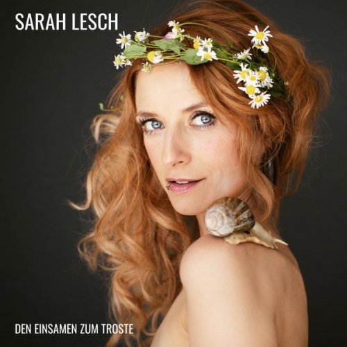 Sarah Lesch - Den Einsamen zum Troste (2019)
