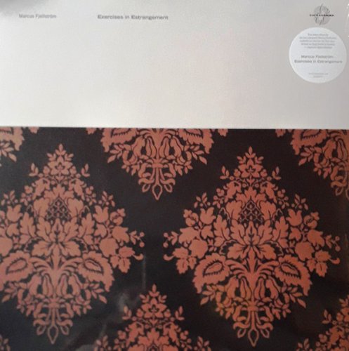 Marcus Fjellström - Exercises In Estrangement (2019/2005)